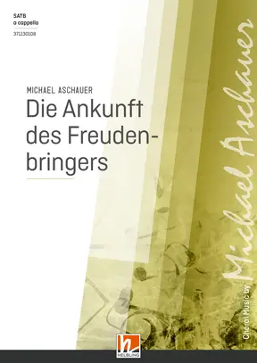 Die Ankunft des Freudenbringers Chor-Einzelausgabe SATB