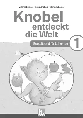 Knobel entdeckt die Welt 1 (LP 2023) Begleitband für Lehrende