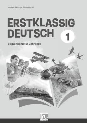 Erstklassig Deutsch 1 (LP 2023) Begleitband für Lehrende