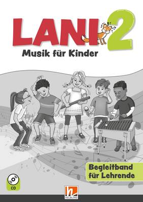 Lani 2 - Musik für Kinder (LP 2023) Begleitband für Lehrende