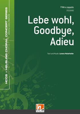 Lebe wohl, Goodbye, Adieu Chor-Einzelausgabe TTBB