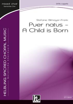Puer natus - A Child is Born Chor-Einzelausgabe SATB