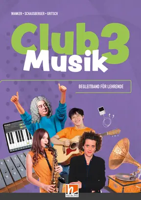 Club Musik 3 (LP 2023) Begleitband für Lehrende