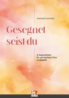 Gesegnet seist du Chorsammlung SATB