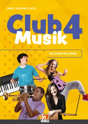 Club Musik 4 (LP 2023) Begleitband für Lehrende
