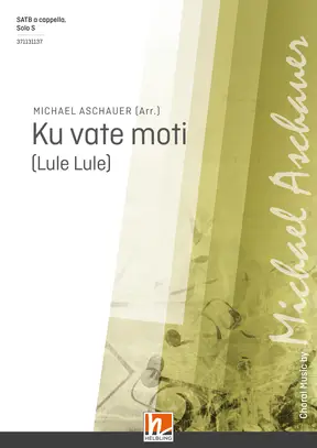 Ku vate moti (Lule Lule) Chor-Einzelausgabe SATB