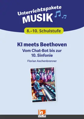 Digitales Unterrichtspaket Musik KI meets Beethoven