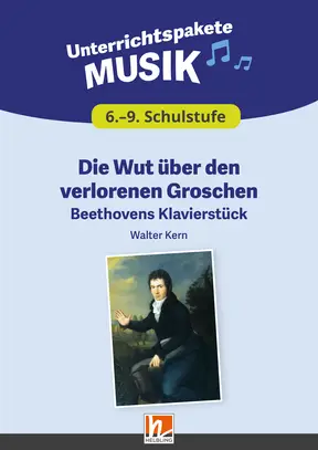 Digitales Unterrichtspaket Musik Die Wut über den verlorenen Groschen