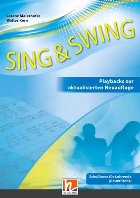 SING & SWING (LP 2023) DAS Schulliederbuch Playbacks zur aktualisierten Neuauflage Schullizenz für Lehrende (Dauerlizenz)
