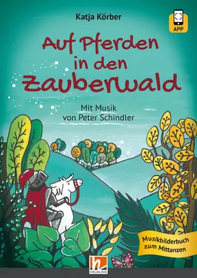 Auf Pferden in den Zauberwald Musikbilderbuch zum Mittanzen