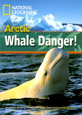 Incredible Animals Arctic Whale Danger Reader