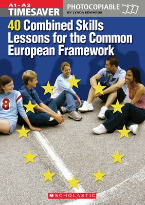 40 Combined Skills Lessons for the Common European Framework