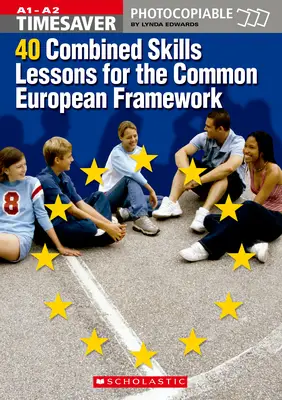 40 Combined Skills Lessons for the Common European Framework