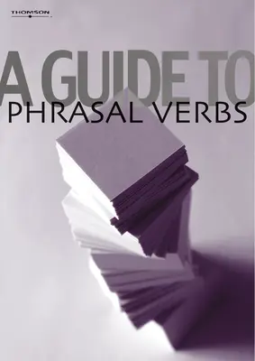 A Guide to Phrasal Verbs