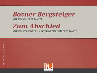 Bozner Bergsteiger-Marsch / Zum Abschied Direktion und Stimmen