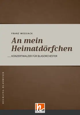 An mein Heimatdörfchen Direktion und Stimmen