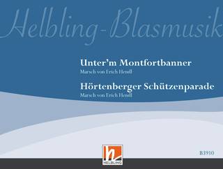 Unter'm Montfortbanner / Hörtenberger Schützenparade Direktion und Stimmen