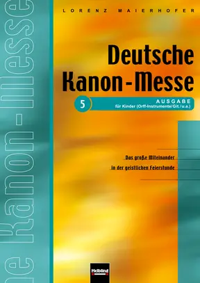 Deutsche Kanon-Messe (Kinderchor mit Begleitung)