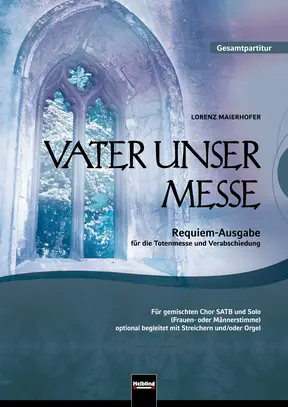 Vater unser-Messe (Requiem-Ausgabe) Gesamtpartitur SATB