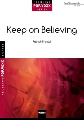 Keep on Believing Chor-Einzelausgabe SAATB divisi