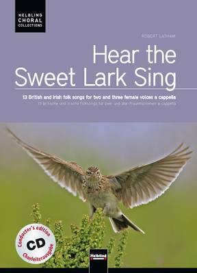 Hear the Sweet Lark Sing Chorleiterausgabe SS/SA/SSA