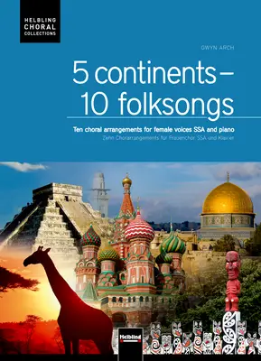 5 continents - 10 folksongs Chorsängerausgabe SSA