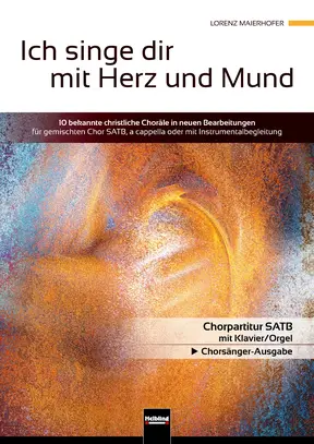 Ich singe dir mit Herz und Mund Chorsängerausgabe SATB