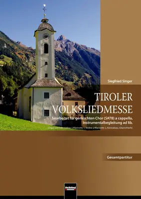 Tiroler Volksliedmesse Gesamtpartitur SATB