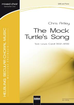 The Mock Turtle's Song Chor-Einzelausgabe SAB