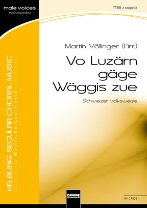 Vo Luzärn gäge Wäggis zue Chor-Einzelausgabe TTBB