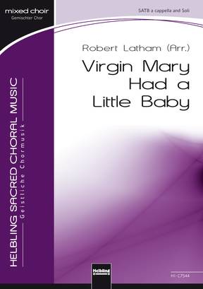 Virgin Mary Had a Little Baby Chor-Einzelausgabe SATB divisi