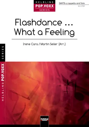 Flashdance ... What a Feeling Chor-Einzelausgabe SMATB
