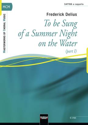 To be Sung of a Summer Night on the Water (part 1) Chor-Einzelausgabe SATTBB