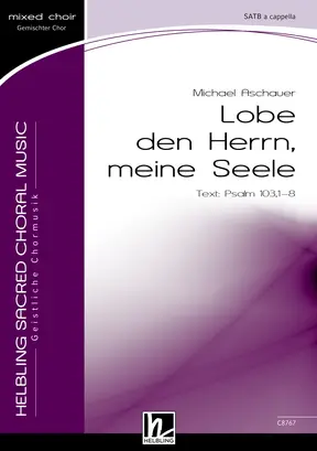 Lobe den Herrn, meine Seele Chor-Einzelausgabe SATB