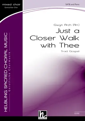 Just a Closer Walk with Thee Chor-Einzelausgabe SATB