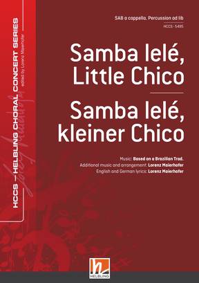 Samba lelé, kleiner Chico Chor-Einzelausgabe SAB