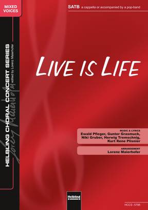 Live is Life Chor-Einzelausgabe SATB