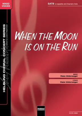 When the Moon Is on the Run Chor-Einzelausgabe SATB
