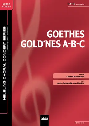 Goethes gold'nes A-B-C Chor-Einzelausgabe SATB