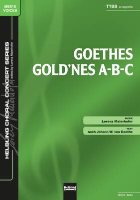Goethes gold'nes A-B-C Chor-Einzelausgabe TTBB
