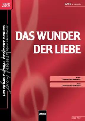 Das Wunder der Liebe Chor-Einzelausgabe SATB