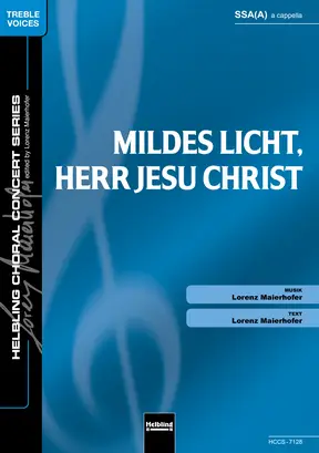 Mildes Licht, Herr Jesu Christ Chor-Einzelausgabe SSA(A)