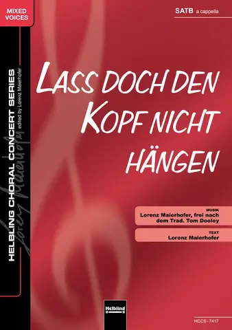 Lass doch den Kopf nicht hängen