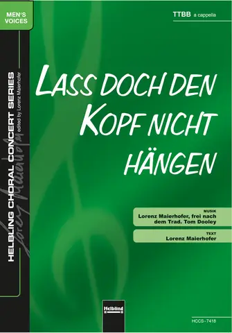 Lass doch den Kopf nicht hängen
