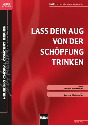 Lass dein Aug von der Schöpfung trinken Chor-Einzelausgabe SATB