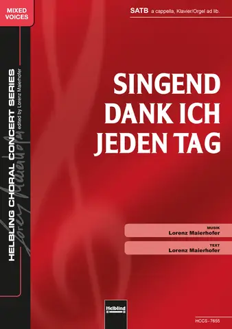 Singend dank ich jeden Tag