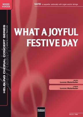What a Joyful Festive Day Chor-Einzelausgabe SATB