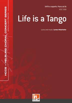Life Is a Tango Chor-Einzelausgabe SATB