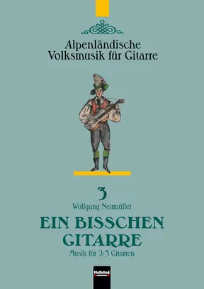 Ein bisschen Gitarre - Alpenländische Volksmusik für Gitarre 3 Sammlung