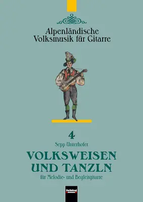 Volkswiesen und Tanzln - Alpenländische Volksmusik für Gitarre 4 Sammlung